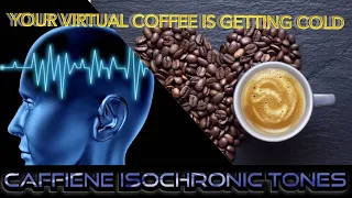 WARNING VERY STRONG VIRTUAL COFFEE- 40HZ ISOCHRONIC TONES- REIKI ASMR