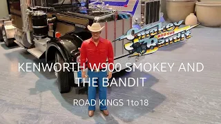 KENWORTH W900 "SMOKEY AND THE BANDIT" ROAD KINGS 1/18