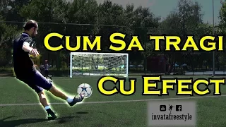 Cum sa tragi / sutezi cu EFECT la fotbal