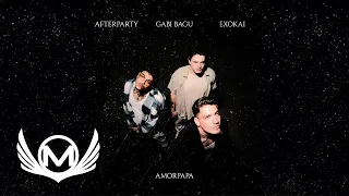 Gabi Bagu ❌ EXOKAI ❌ Afterparty - AmorPaPa | Official Video