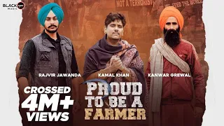 Proud To Be A Farmer | Kanwar Grewal | Rajvir Jawanda | Kamal Khan |KV Singh | New Punjabi Song 2023