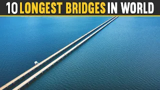 Top 10 Longest Bridges in the World 2024