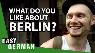 What do you like about Berlin? | Easy German 35