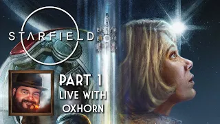 Oxhorn Plays Starfield - Part 1