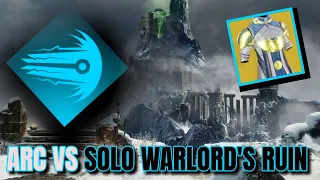 ARC Subclass VS Solo Warlord's Ruin Dungeon (Destiny 2) Season Of The Wish