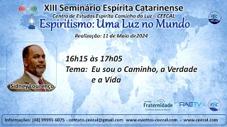 04) Sidney Lourenço -Tarde   - XIII Seminário Espírita Catarinense