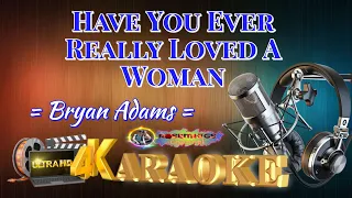 Have You Ever Really Loved A Woman - Bryan Adams - HD KARAOKE 🎤🎶