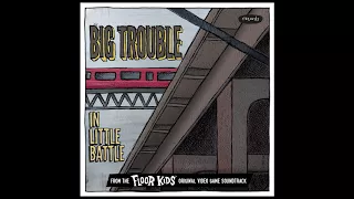 Kid Koala - Big Trouble in Little Battle (from the Floor Kids Original Video Game Soundtrack)