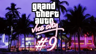 Gta: Vice city. Прохождение. #9