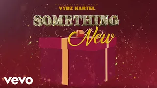 Vybz Kartel - Something New (Official Audio)