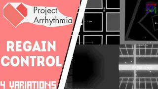 Regain Control by Shirobon - 4 Variations | Project Arrhythmia