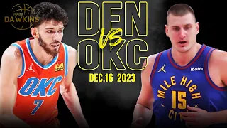 Denver Nuggets vs OKC Thunder Full Game Highlights | December 16, 2023 | FreeDawkins