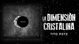 La dimensión cristalina | Tito Petz #Progresivo #Rock #Dimension