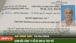 An ninh 24h ngày 25/4: Bị khởi tố về hành vi trốn thuế, Giám đốc Công ty gỗ Bá Anh bỏ trốn | ANTV