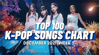 (TOP 100) K-POP SONGS CHART | DECEMBER 2021 (WEEK 5)
