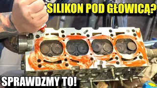 SILIKON zamiast USZCZELKI pod GŁOWICĄ? Sprawdźmy to! HIT czy KIT