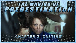 The Making of Predestination - Chapter 2: Casting