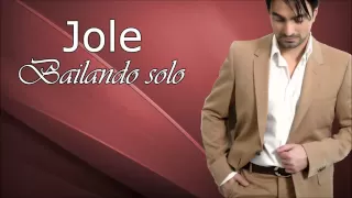 Jole - Bailando Solo