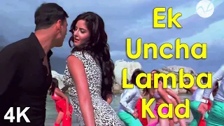 Ek Uncha Lamba Kad | 4K Video |  Akshay Kumar | Katrina Kaif | 🎧 HD Audio | Anand Raj | Kalpana P