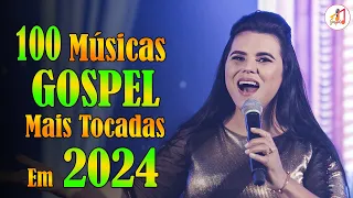 Louvores de Adoração 2024 ✞ As Melhores Músicas Gospel Mais Tocadas 2024 ✞  hino evangélico 2024#150