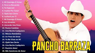 Pancho Barraza ~ Las Mejores Canciones 2024 ~ Álbum Más Famoso de Pancho Barraza