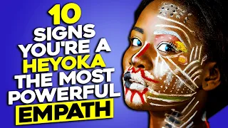 10 Signs You're A Heyoka | The Most Powerful Empath