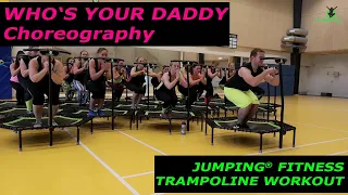 Who's your daddy - Jumping® Fitness (Workshop Team)