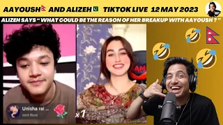 ALIZEH SHARES TO AAYOUSH “WHAT COULD BE THE REASON FOR THEIR BREAK UP” 😳 | MAY 12 |Reaction Video