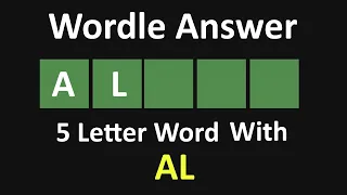 5 Letter Word With AL | Wordle 231 Answer | February 5, 2022