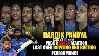 Hardik Pandya Last Over Public ANGRY Reaction Last Match MIvsCSK