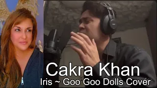 First Reaction ~ Cakra Khan ~ Iris ~ Goo Goo Dolls Cover