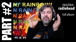 pt2 Radiohead "In Rainbows"  "Weird Fishes", "All I Need", "Faust Arp", "Reckoner" (reaction ep 720)