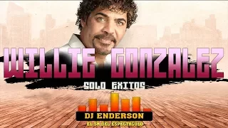 WILLIE GONZALEZ  - DJ ENDERSON   EL SR DEL ESPECTACULO