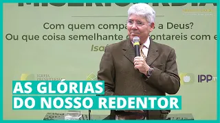 AS GLÓRIAS DO NOSSO REDENTOR - Hernandes Dias Lopes