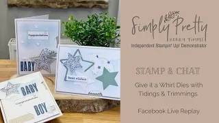 Stamp & Chat using the Give it a Whirl Dies from Stampin' Up! - Facebook Live Replay