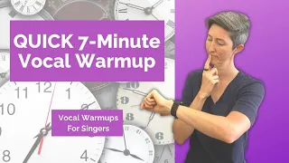 Quick Vocal Warmup For Singers | Seven Minute Warmup | Get Ready To Sing Quickly