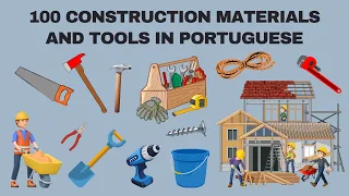 100 Construction Materials and Tools in Portuguese