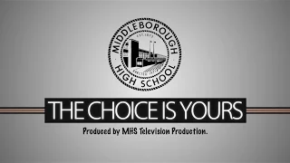 Middleborough High School:  The Choice Is Yours 2016