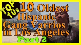 Top 10 Oldest Hispanic street gangs (varrios) in Los Angeles (pt2of2)