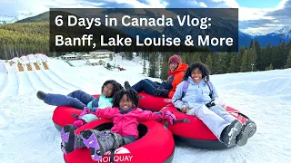 6 Days in Canada Vlog - Banff, Lake Louise, Canmore, Calgary | Full Itinerary & Guide