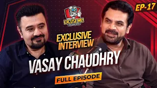 Excuse Me with Ahmad Ali Butt | Ft. Vasay Chaudhry | Full Episode 17 | Exclusive Podcast