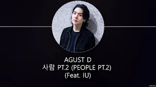 AGUST D – 사람 Pt.2 (People Pt.2)  (Feat. 아이유 (IU)) [HAN+ROM+ENG] LYRICS