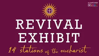 14 Stations of the Eucharist ~ 2023 Summer Exhibit Tour with Fr. Jonathan Meyer ~ All Saints Parish