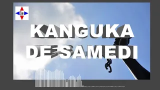 KANGUKA DE SAMEDI LE 17/09/2022 par Chris NDIKUMANA