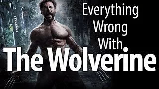 Everything Wrong With The Wolverine In 11 Minutes Or Less