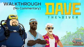 DAVE THE DIVER ep1 | 'MEET DAVE' (Walkthrough, No Commentary) | 1080p 60Fps