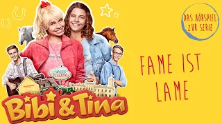 Bibi & Tina - Die Serie | Fame ist Lame (Folge 3) | Das Hörspiel zur Serie