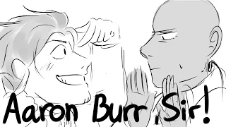 Aaron Burr, Sir || Hamilton Animatic