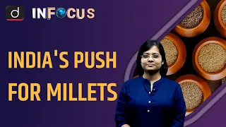 Millets: Significance, Importance and India’s Push for Millets - IN FOCUS | UPSC Current affairs