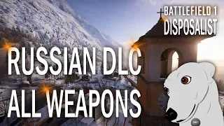 Battlefield 1 - All Russian DLC Weapons